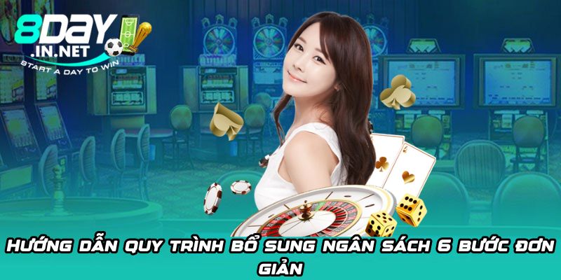 Hướng dẫn quy trình bổ sung ngân sách 6 bước đơn giản