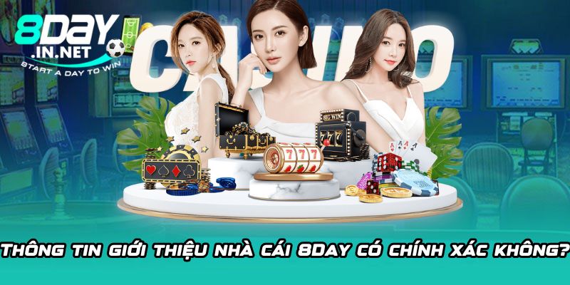 Thông tin giới thiệu nhà cái 8Day có chính xác không?