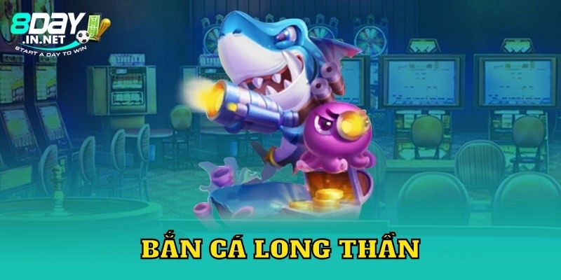 bắn cá long thần