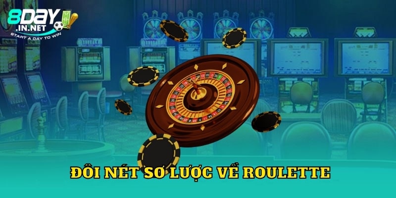 Đôi nét sơ lược về Roulette 